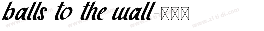 balls to the wall字体转换